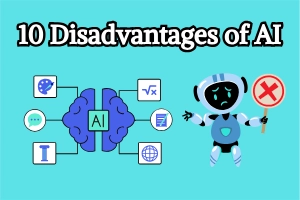 10 Disadvantages of AI: What You Should Know About Artificial Intelligence