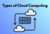Effective Types of Cloud Computing You Can Trust - Post Thumbnail